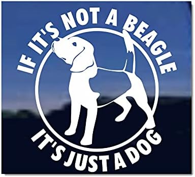 Eğer bir Beagle Değilse, o zaman sadece Bir Köpek ~ Köpek Vinil Pencere Otomatik Çıkartma