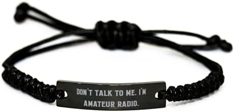 Kullanışlı Amatör Radyo Siyah İp Bileklik, Benimle konuşma. Ben Amatör Radyoyum, Erkekler Kadınlar için Hediye, Epik Hediyeler