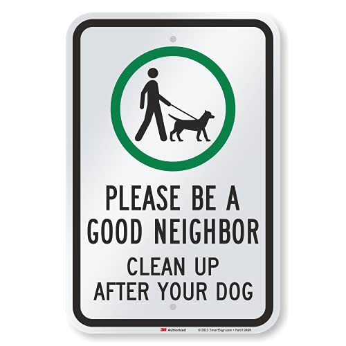 SmartSign-K-9465-EG Lütfen iyi Bir Komşu Olun, Köpeğinizden Sonra Temizleyin İşareti / 12 x 18 3M Mühendis Sınıfı Yansıtıcı